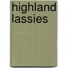Highland Lassies by Mercy Grogan