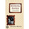 Hillbilly Gothic by Adrienne Martini