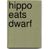 Hippo Eats Dwarf