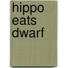 Hippo Eats Dwarf by Alex Boese