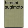 Hiroshi Sugimoto by Pia Muller-Tamm