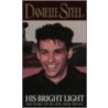 His Bright Light by Danielle Steele