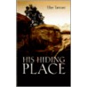 His Hiding Place door Ellen Taricani