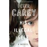 His Illegal Self door Peter Stafford Carey