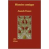 Histoire Comique door Anatole France