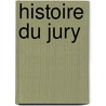 Histoire Du Jury door tienne Aignan