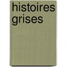 Histoires Grises door E. Edouard Tavernier