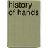 History of Hands