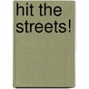 Hit the Streets! by Steven Rose