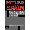 Hitler and Spain door Robert H. Whealey