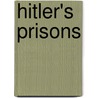 Hitler's Prisons door Nikolaus Wachsmann