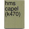 Hms Capel (K470) by Miriam T. Timpledon