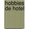Hobbies de Hotel door Lisandro Gonzalez
