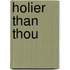 Holier Than Thou