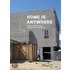 Home Is Anywhere