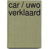 CAR / UWO Verklaard