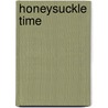 Honeysuckle Time door Elvin M. Richmond