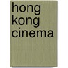 Hong Kong Cinema by Yingchi Chu