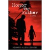 Honor Thy Father door Howard Allen Losness