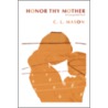 Honor Thy Mother door C.L. Mason