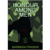 Honour Among Men door Barbara Fradkin