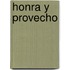 Honra y Provecho