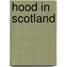 Hood In Scotland door Alex Elliot