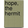 Hope, The Hermit by Edna Lyall