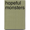 Hopeful Monsters by Nicholas Mosley