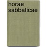 Horae Sabbaticae by Sir Stephen James Fitzjames