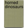 Horned Dinosaurs door Robert G. Picard