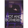 Hot and Bothered door Dianne Castell