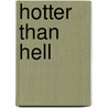 Hotter Than Hell door Raine Weaver