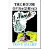 House Of Baghdad door Tony Sharp