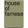 House Of Farnese by Chantel Luce Gundula Chantel Luce