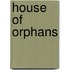 House Of Orphans