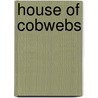 House of Cobwebs door Thomas Seccombe