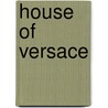 House of Versace door Deborah Ball