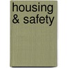 Housing & Safety by Jake Bernstein