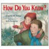 How Do You Know? door Deborah W. Trotter