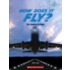 How Does It Fly?