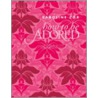How To Be Adored door Caroline Cox