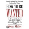 How To Be Wanted door Romy Miller