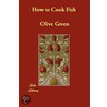 How To Cook Fish door Olive Green
