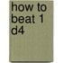 How to Beat 1 d4