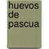 Huevos de Pascua