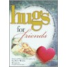 Hugs for Friends door Leann Weiss