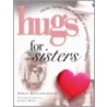 Hugs for Sisters door Philis Boultinghouse