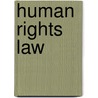 Human Rights Law door Merris Amos