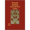 Humanly Speaking door Samuel Mcchord Crothers